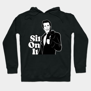 So On It Hoodie